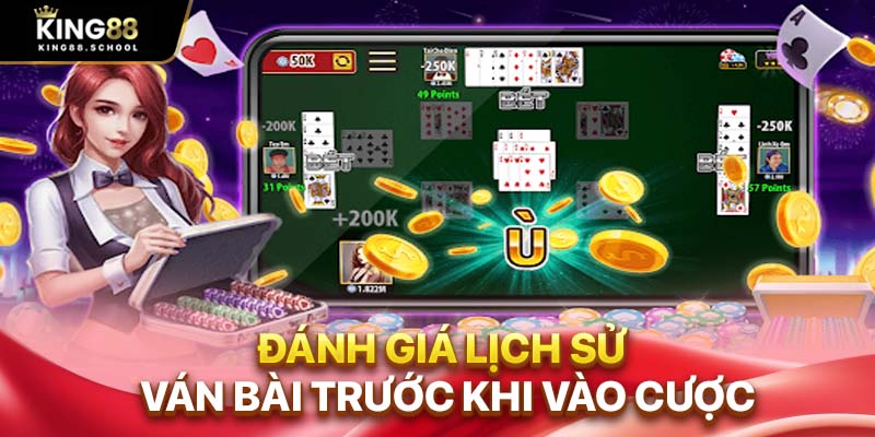 Đánh giá lịch sử ván bài trước khi vào cược